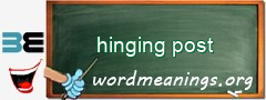 WordMeaning blackboard for hinging post
